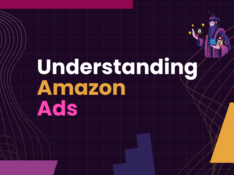 Understanding Amazon Ads